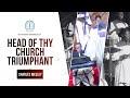Head of Thy Church Triumphant 