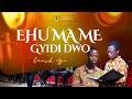 Ehu Ma Me Gyidi Dwo (He will Hold Me Fast)