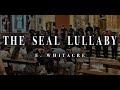 THE SEAL LULLABY
